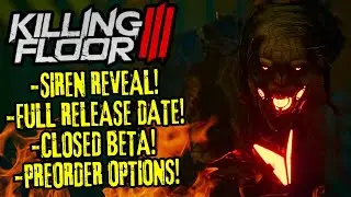 Killing Floor 3 Siren Reveal, Beta & Full Game Release Date Including Pre-order Bonuses!