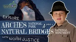 Explore Arches National Park & Natural Bridges National Monument Part1 | Awesome Science