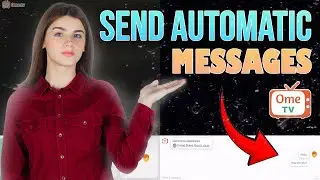 How to Send Automatic Messages in Ome TV (2025)