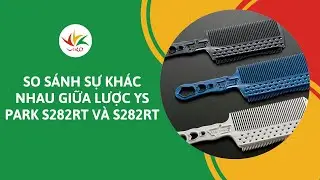 So s&aacute;nh sự kh&aacute;c biệt giữa lược YS Park S282RT v&agrave; S282LT