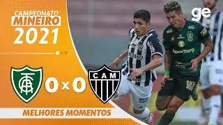 AM&Eacute;RICA-MG 0 X 0 ATL&Eacute;TICO-MG | MELHORES MOMENTOS | FINAL MINEIRO 2021 | ge.globo
