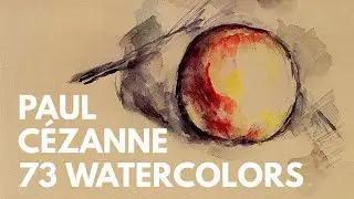 Paul Cezanne: A collection of 73 watercolors | Chronologically from 1867 to 1884