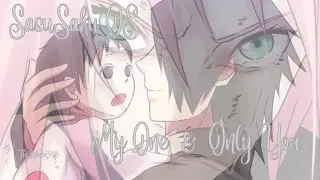 SasuSaku OS  My One & Only You  (Wunschstory Sanara )