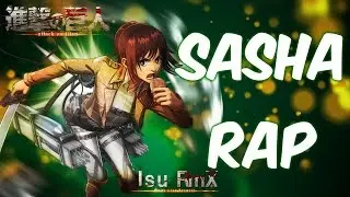 Sasha Blouse Rap || Shingeki no Kyojin || [Prod. Isu RmX]