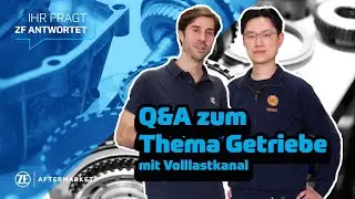 Q&A zum Thema Getriebe IHR FRAGT - ZF ANTWORTET