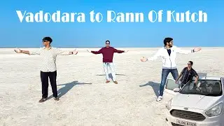 Vadodara To Rann Of Kutch By Car | Mama Bhanja Road Trip | Alark Soni