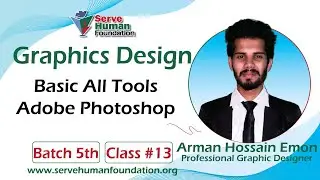 Basic All Tools of Adobe Photoshop | Freelancing Bangla Tutorial || Batch #5 | Class #13