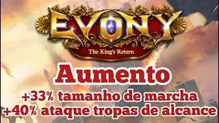 Aumente sua Marcha em +33% e Ataque de Tropas de Alcance +40% Evony - &Eacute;bano