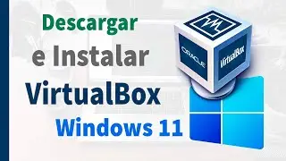 ⬇️ Como Descargar e Instalar VIRTUALBOX en Windows 11 ✅