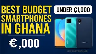Top 5 Budget Smartphones in Ghana Under ₵1,000 (2025) | Best Affordable Phones for Students