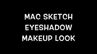 MAC Sketch Eyeshadow Makeup Look