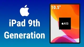 iPad 9th Generation (2021) LEAKS - A13 Processor, Updated Design, 10.5 inch Display and MORE