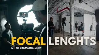 Cinematic Lens Guide: How Focal Length Changes Your Story || Kyle Loftus Studios