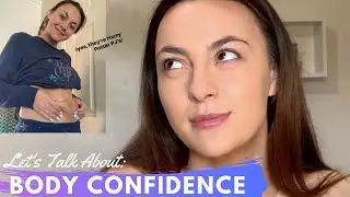 LET'S TALK ABOUT: BODY CONFIDENCE *emotional*