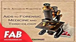 Aids to Forensic Medicine and Toxicology Full Audiobook by W. G. Aitchison ROBERTSON