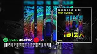 Deborah Larinson - Moon Fighters #SummerMix2021