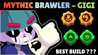 Mythic Brawler GIGI 🩰- Star Powers, Gadgets, Best Build ✨- Brawl Stars