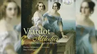 Viardot: M&eacute;lodies, Chopin Mazurkas and other Songs - L&rsquo;Oiselet (Marina Comparato)