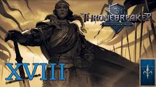 КРОВНАЯ ВРАЖДА: Ведьмак Истории/Thronebreaker: The Witcher Tales [#18] ПРОХОЖДЕНИЕ #xim3ra #хим3ра