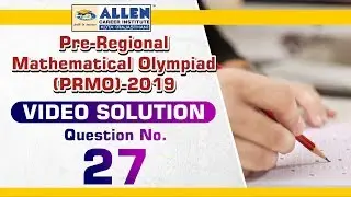 Pre-RMO 2019 Video Solution (Q. 27) | PRMO 2019 Solutions | Mathematical Olympiad |  Kota Coaching