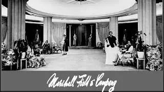 High Fashion History: Marshall Fields & Company