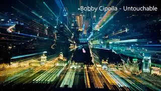 Bobby Cipolla - Untouchable (Lyrics)