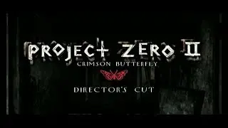 Project Zero II: Crimson Butterfly Director's Cut - Title Screen & Opening (XBoX) (German Subtitles)