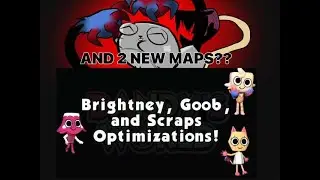 scraps, goob and brightney optimization&rsquo;s!! DID I MENTION 2 MORE MAPS? 🥱🙌