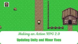 Make an Action RPG 2.0 | Upgrading Unity and Minor Fixes #unitytutorials #unity
