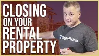 Preparing for Closing on Your Rental Property with Matt Faircloth for BiggerPockets