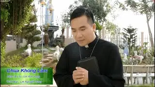 CH&Uacute;A KH&Ocirc;NG LẦM - LM NGUYỄN SANG | (St: Lm Kim Long)