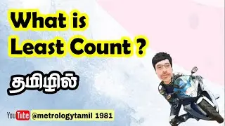 What is Least Count? | Definition Least Count? | Least Count meaning & explanation | MetrologyTamil