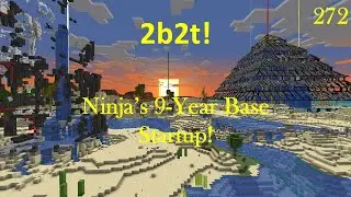 2b2t - Minecraft - (272) 9-летняя база ниндзя!