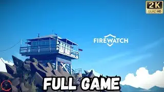 Firewatch [FULL GAME] | No Commentary