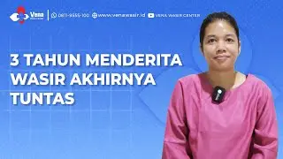 3 TAHUN MENDERITA WASIR, AKHIRNYA TUNTAS!
