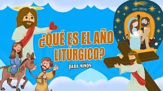 ¿QUÉ ES EL AÑO LITÚRGICO? / CATOLIKIDS OFICIAL ♥️