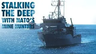 Stalking the deep with NATO&rsquo;s mine hunters