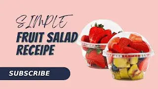 Fruit Cup & Dessert Ideas