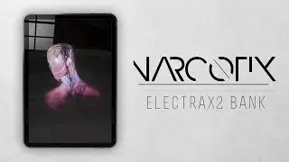 Narcotix: Electra X2 Preset Bank - Available Now! 🔥