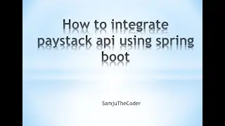 HOW TO INTEGRATE PAYSTACK PAYMENT GATEWAY IN SPRING BOOT