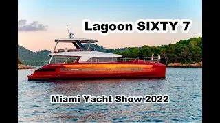 Lagoon | SIXTY 7 | Miami Yacht Show 2022 | Boat Shopping