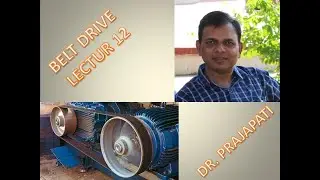 BELT DRIVE LECTURE 12 : LENGTH OF CROSSED BELT DRIVE