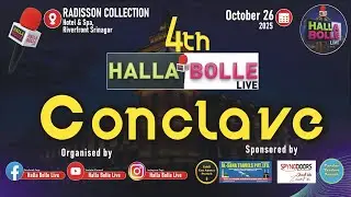 🔴 LIVE 4TH HALLA BOLLE Conclave at Radisson Collection Srinagar