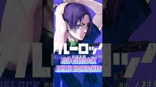 BLUELOCK: REO MIKAGE ANIME HIGHLIGHTS! #bluelock #bluelock314 #reomikage #bluelockanime #bluelock315