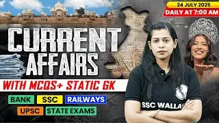 Current Affairs Today | 24 July Current Affairs 2025 | Daily Current Affairs | By Krati Mam