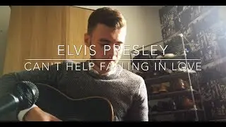Elvis Presley - Can't Help Falling In Love - Acoustic Cover