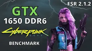 FSR 2.1.2 IS SAVIOR FOR THIS CARD - CYBERPUNK 2077 1.6 - GTX 1650