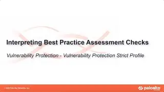 Vulnerability Protection Strict Profile - Interpreting BPA Checks - Objects