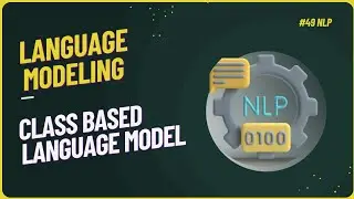 #49 || Модель языка, основанная на классах|| Моделирование языка || NLP || #nlp
