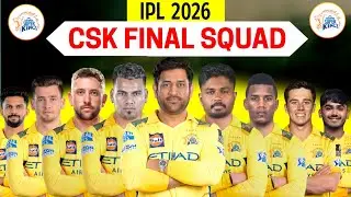 IPL 2026 | CSK Full & Final Squad | Chennai Super Kings 2026 Squad | CSK Players List 2026